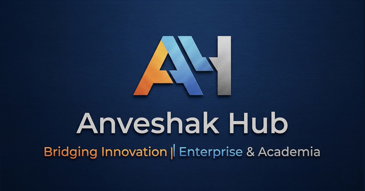 Anveshak Hub — Bridging Innovation, Enterprise & Academia